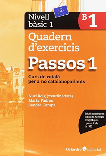Passos 1. Quadern d'exercicis. Nivell Bàsic 1: Nivell Bàsic.Curs de català per a no catalanoparlants