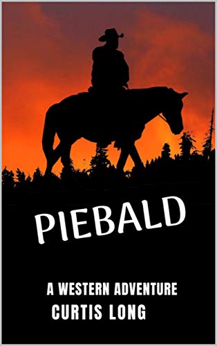 Piebald - a classic western action adventure: Rip Campbell 8 (English Edition)