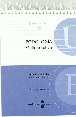 Podología. Guía práctica Formato bolsillo: 295 (TEXTOS DOCENTS)