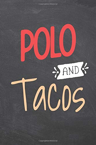 Polo and Tacos: Polo Notebook or Journal