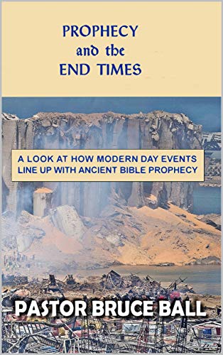 Prophecy and the End Times: Is Biblical Prophecy Coming True? (English Edition)