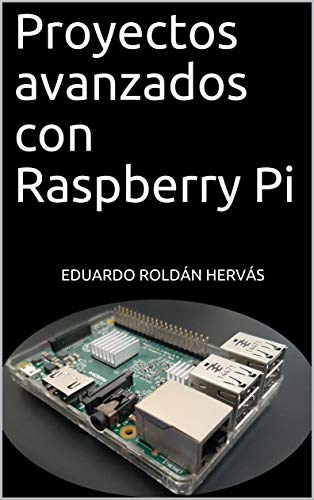 Proyectos avanzados con Raspberry Pi