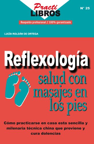 Reflexología Salud con Masajes en Los Pies (Practilibros nº 25)