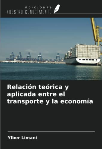 Relación teórica y aplicada entre el transporte y la economía