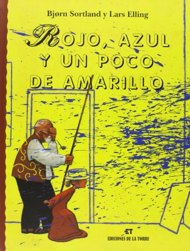Rojo, azul y un poco de amarillo: 1 (Biblioteca Alba y Mayo, Arte)