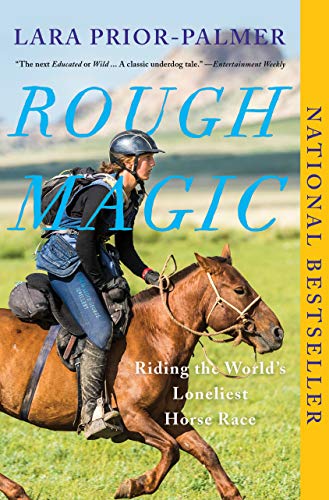 Rough Magic: Riding the World's Loneliest Horse Race (English Edition)