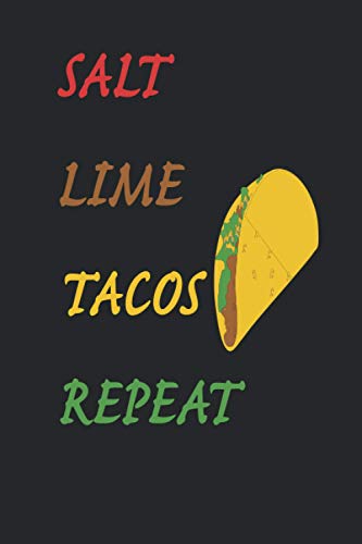 Salt lime tacos repeat nacho lined notebook journal gift