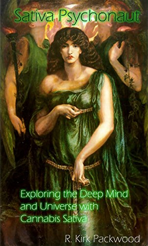 Sativa Psychonaut: Exploring the Deep Mind and Universe with Cannabis Sativa (English Edition)