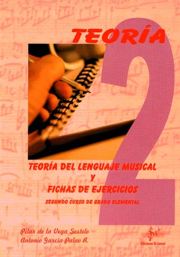 SIBEMOL - Teoria del Lenguaje Musical y Fichas de Ejercicios Vol.2 Grado Elemental (De la Vega/Garcia)
