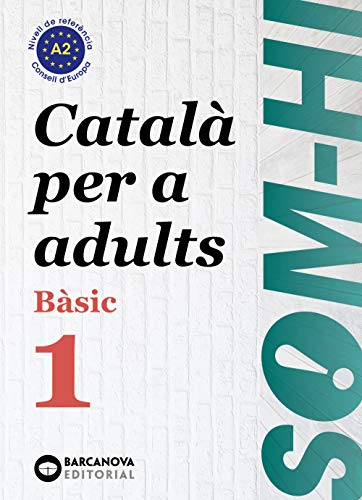 Som-hi! Bàsic 1. Català per a adults A2 (Català per adults)