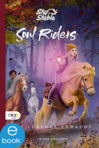 Star Stable: Soul Riders 2: Die Legende erwacht (German Edition)