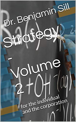 Strategy - Volume 2: for the individual and the corporation (English Edition)