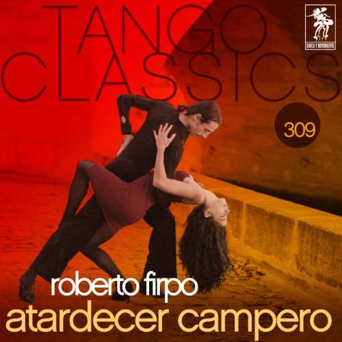 Tango Classics 309: Atardecer Campero