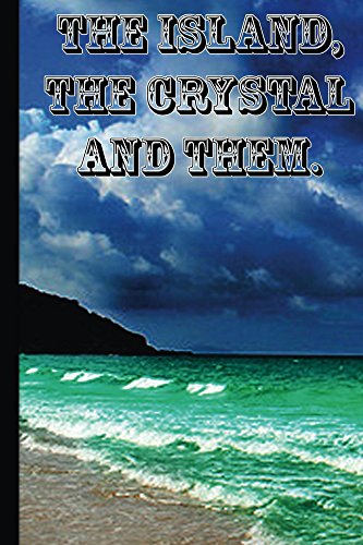 The Island, The Crystal and Them (English Edition)