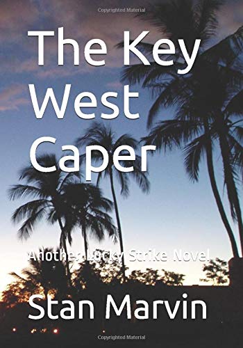 The Key West Caper: Another Lucky Strike Novel