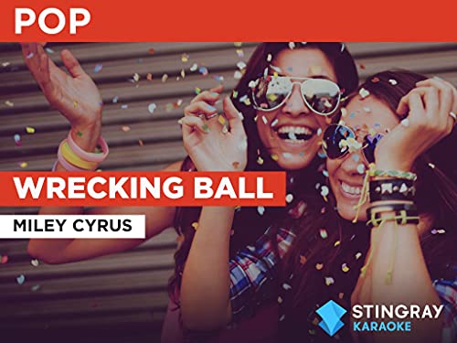 Wrecking Ball in the Style of Miley Cyrus