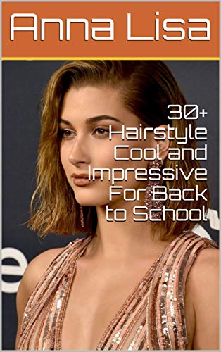 30+ Hairstyle Cool and Impressive For Back to School (English Edition)