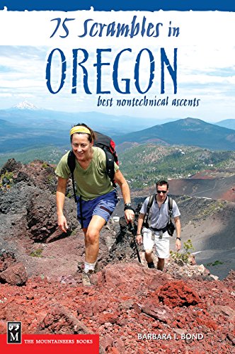 75 Scrambles in Oregon: Best Non-Technical Ascents