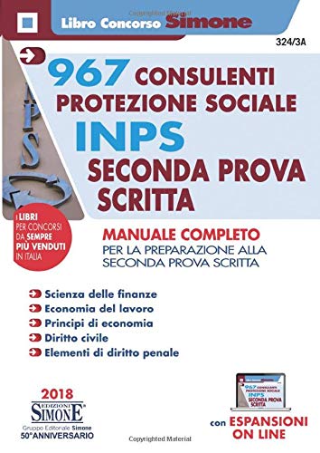 967 Consulenti Protezione Sociale INPS - Seconda Prova Scritta - Manuale completo (Il libro concorso)