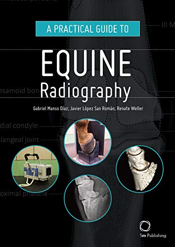 A Practical Guide to Equine Radiography