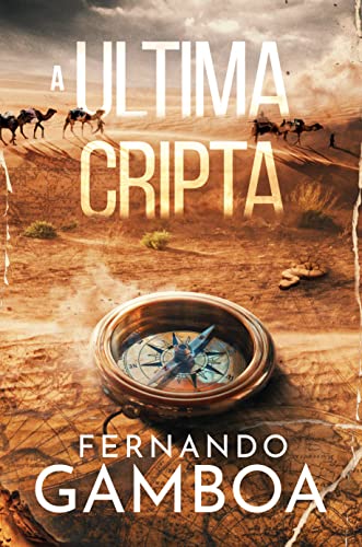 A ÚLTIMA CRIPTA (As Aventuras de Ulises Vidal Livro 1) (Portuguese Edition)