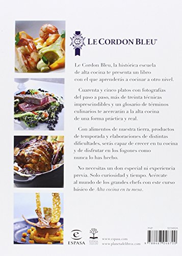 Alta cocina en tu mesa.: Aprende a cocinar con los chefs de Le Cordon Bleu (Fuera de colección)