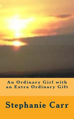 An Ordinary Girl with an Extra Ordinary Gift