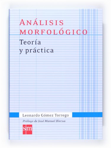 Análisis morfológico. Teoría y práctica (Español Actual) - 9788467541335: TEORIA Y PRACTICA