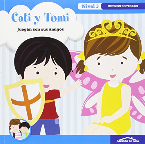 APRENDO EN CASA - APRENDO A LEER Nº 3: Cati y Tomi: Buenos lectores. Nivel 3.3
