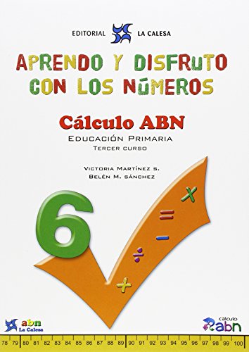 Aprendo Y Disfruto Con Los Números 6. Cálculo ABN - 9788481051667: APRENDO Y DISFRUTO CON LOS NÚMEROS. CÁLCULO ABN 6