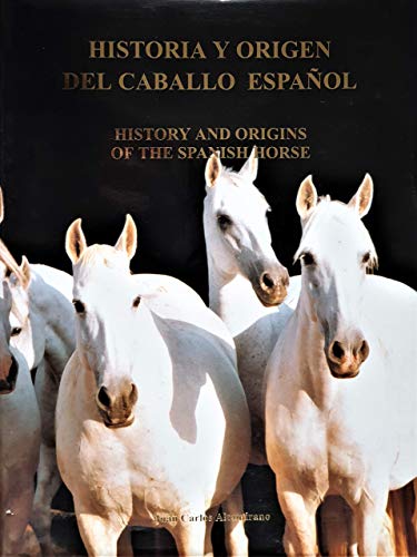 (b) Historia Y Origen Del Caballo Español = History And Origins Of The Spanish Horse