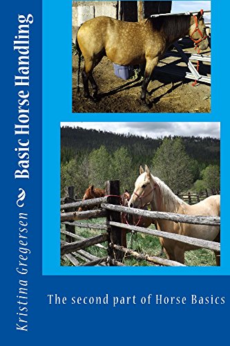 Basic Horse Handling: The second part of Horse Basics (English Edition)