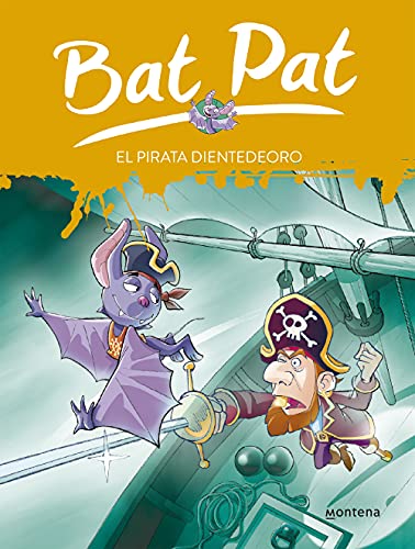 Bat Pat 4: el pirata Dientedeoro (Serie Bat Pat)