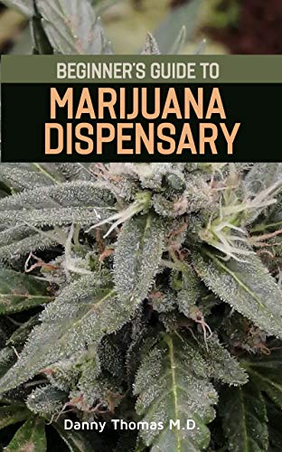 Beginner's Guide to Marijuana Dispensary (English Edition)