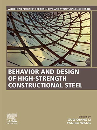 Behavior and Design of High-Strength Constructional Steel (Woodhead Publishing Series in Civil and Structural Engineering) (English Edition)