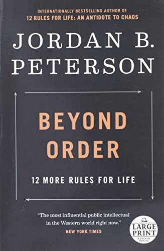 Beyond Order: 12 More Rules for Life (Random House Large Print)