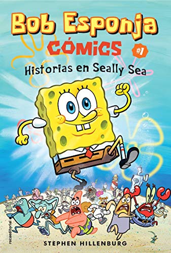 Bob Esponja. Historias en Seally Sea: Historias En Silly Sea/ Silly Sea Stories (Roca Juvenil)