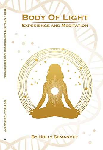 Body of Light Experience and Meditation (English Edition)