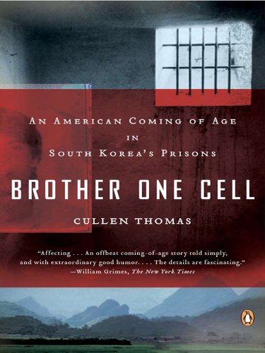 Brother One Cell: An American Coming of Age in South Korea's Prisons (English Edition)