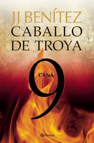 Caballo de Troya 9. Cana (Spanish Edition) (Caballa de Troya) by Juan José Benítez (2012-01-31)