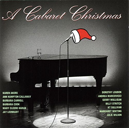 Cabaret Christmas - Barbara Cook, Billy Strich, Julie Wilson, Kt Sullivan, Others