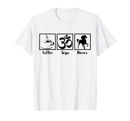 Café, Yoga, Caballos - Humor ecuestre de moda Camiseta