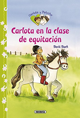 Carlota En La Clase De Equitacion (Carlota y peluche)