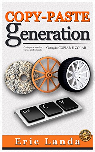 Copy-Paste Generation, Geração Copiar e Colar: Portuguese version (Portuguese Edition)