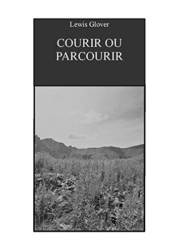 Courir ou Parcourir (French Edition)