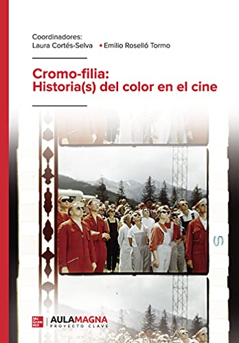 Cromo-filia: Historia(s) del color en el cine