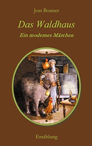 Das Waldhaus: Ein modernes Märchen (German Edition)