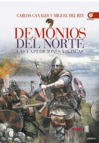 Demonios del norte. Las expediciones vikingas (Crónicas de la Historia)