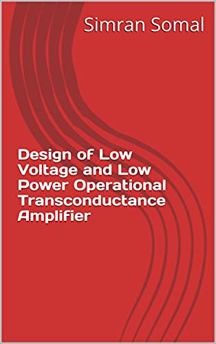 Design of Low Voltage and Low Power Operational Transconductance Amplifier (English Edition)