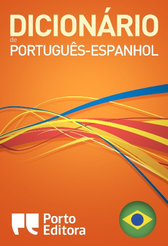 Diccionario Porto Editora Portugués-Español / Dicionário Porto Editora de Português-Espanhol (Portuguese Edition)